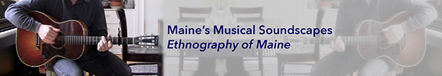 Maine's Musical Soundscapes: Ethnography of Maine
