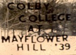 Colby College at Mayflower Hill 1939 by Frederick J. Kinch and Marion Johnson Kinch